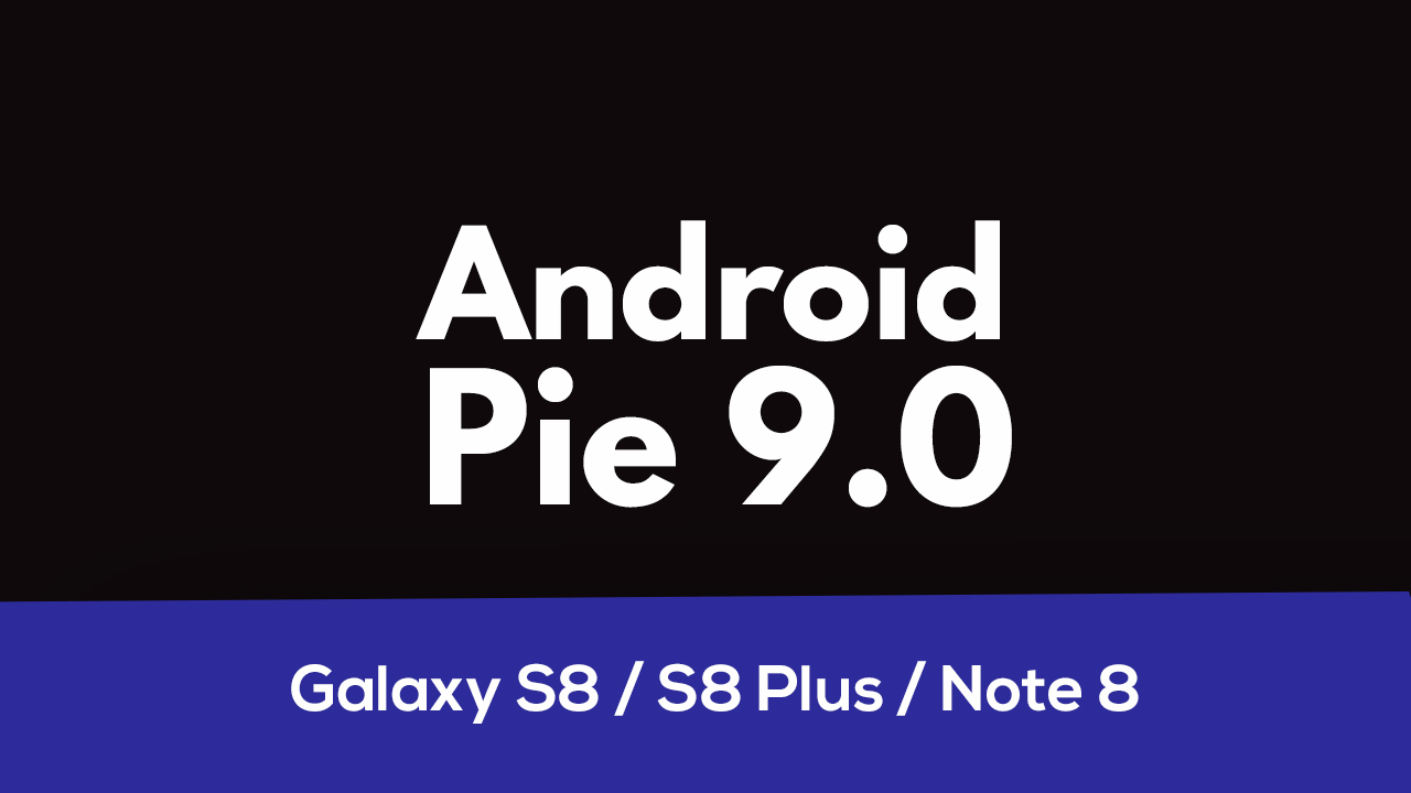Sprint pushing Android 9.0 Pie Update For Snapdragon Galaxy S8, S8 Plus, and Note 8
