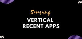 get the Vertical Recent Apps Menu on Samsung Galaxy Devices