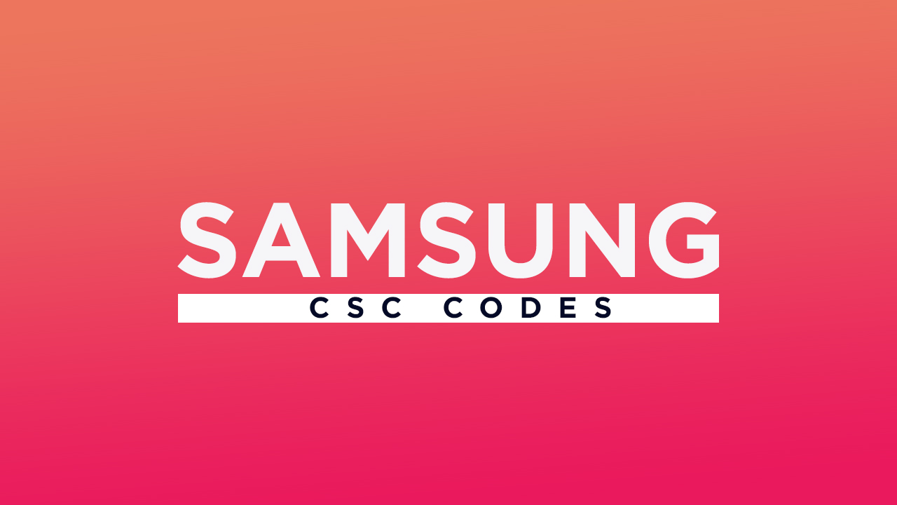 Get Samsung CSC Codes for All Region