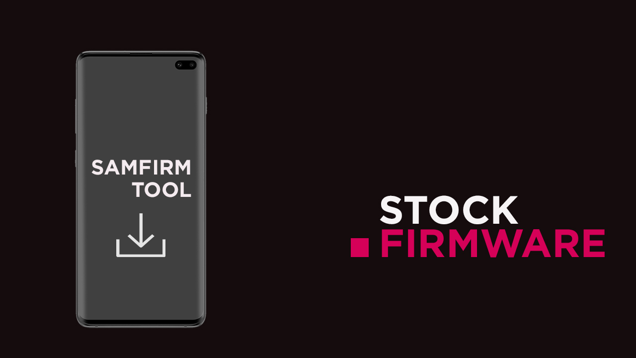 Samsung Stock ROM via SamFirm Tool [2019]