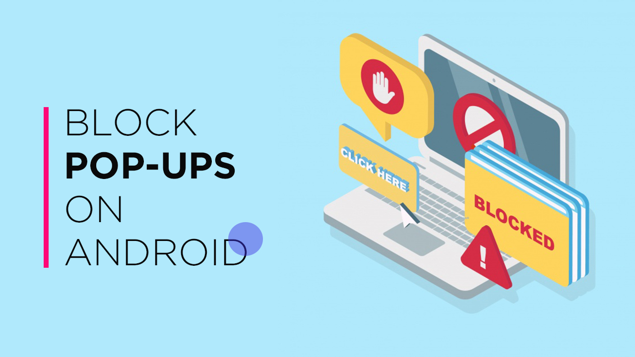 Block Pop-Ups on Android Browser Easily