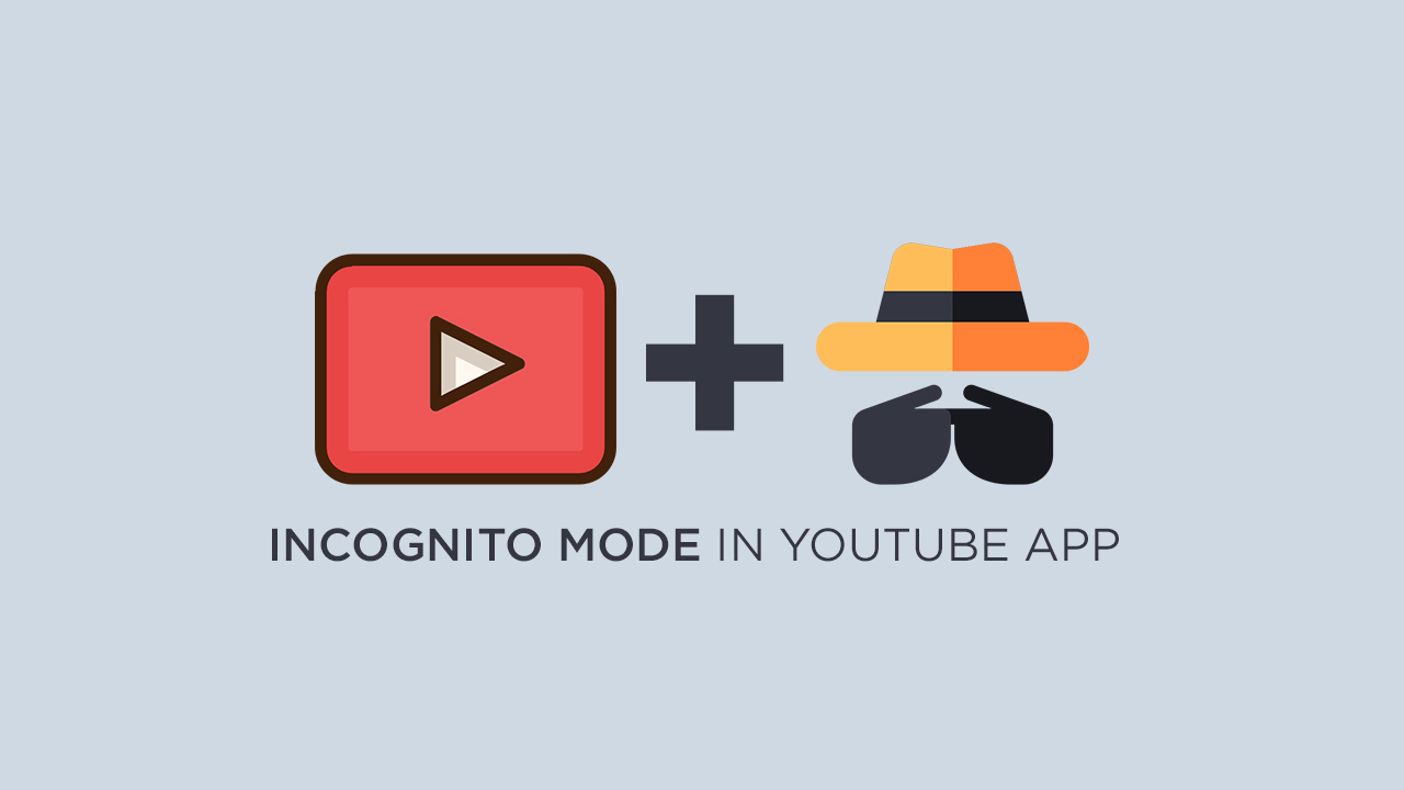 Incognito Mode in YouTube App