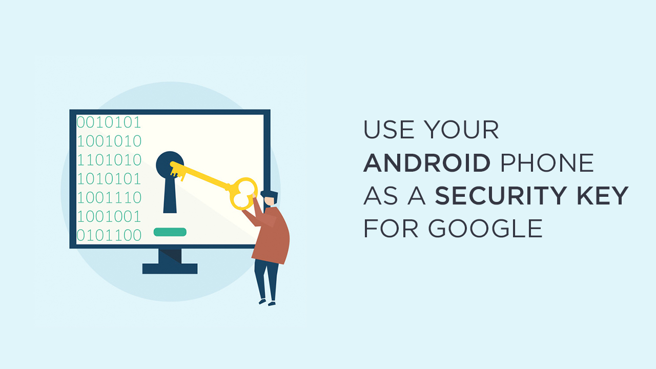 use your Android phone as a security key for Google account