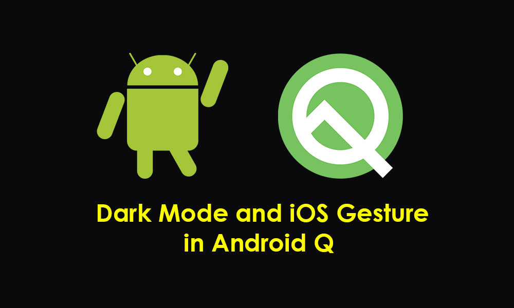 How To Enable Dark Mode and iOS Gesture in Android Q